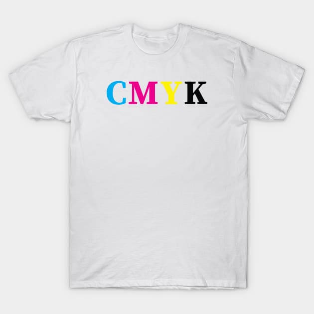 CMYK T-Shirt by designminds1